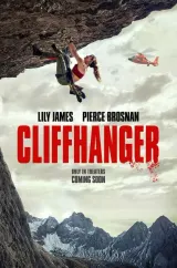 Cliffhanger (2027) movie poster featuring Lily James, Pierce Brosnan, and Nell Tiger Free on a snowy mountain peak with kidnappers in tactical gear below