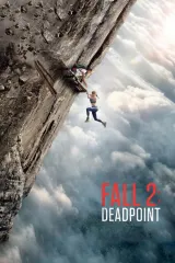 Fall 2: Deadpoint (2026) movie poster showing two climbers silhouetted against a sheer rock face at extreme altitude, conveying vertigo and isolation