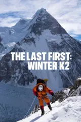 The Last First: Winter K2 (2026) movie poster featuring climbers on K2 in winter conditions