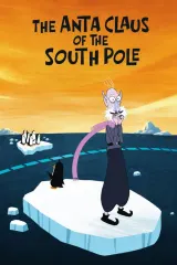 Poster for The Anta Claus of the South Pole (2026) showing a penguin‑drawn sleigh at the South Pole