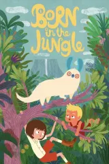 Poster for Born in the Jungle (2026) showing a young girl and a mystical furry creature in a lush jungle setting with a towering tepui mountain in the background