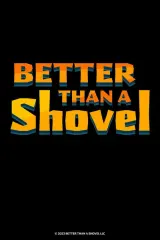 Poster for Better Than A Shovel (2026) showing a family silhouette against a muted backdrop