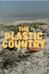 Poster for The Plastic Country (2026) documentary directed by Kal Glanznig
