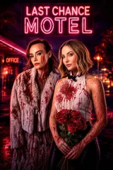 Last Chance Motel (2026) movie poster featuring a neon motel sign in the Nevada desert with a bride's silhouette and blood splatter