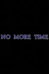 No More Time (2026) movie poster featuring Doctor Professor Genius in a dusty Western landscape with the tagline Time heals no wounds