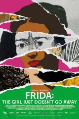 Poster for FRIDA: THE GIRL JUST DOESN'T GO AWAY (2026) — documentary about Frida Kahlo's cultural legacy, featuring stylized portrait elements in Kahlo's signature floral and folk-art palette