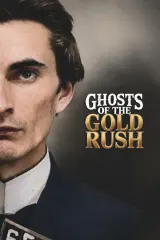 Poster for Ghosts of the Gold Rush (2026) showing historic mining imagery with ghostly overlays