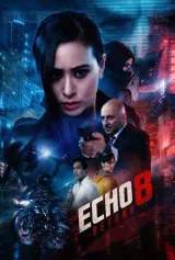 Poster for Echo 8 Beyond (2026) showing lead actress Maria Tran in combat pose