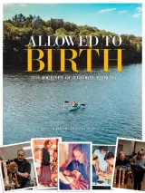 Poster for Allowed to Birth: The Journey of a Global Midwife (2026) documentary directed by Jacinta Lagos featuring midwife Kristine Lauria