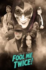 Poster for Jimmy Sentoro in: FOOL ME TWICE! (2026) featuring Daniel Houston as a trench-coated private eye beside a masked figure, with the tagline Everyone's a suspect…probably