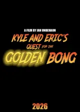 Poster for Kyle and Eric's Quest for the Golden Bong (2026) showing two slackers on a hazy quest with a glowing golden bong in the background